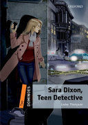 SARA DIXON, TEEN DETECTIVE