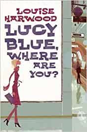 LUCY BLUE, WHERE ARE YOU?