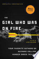 THE GIRL WHO WAS ON FIRE (MOVIE EDITION)