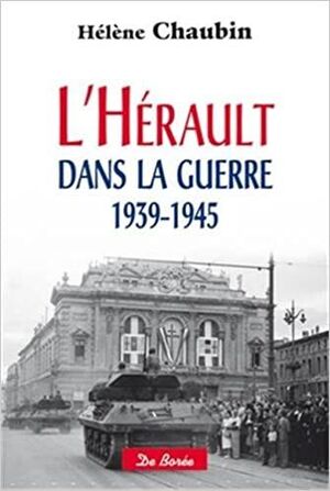 L'HÉRAULT DANS LA GUERRE, 1939-1945