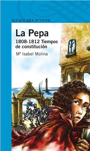 LA PEPA. 1808 - 1812 TIEMPOS DE CONSTITUCIÓN