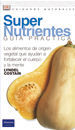 CUIDADOS NATURALES: SUPER NUTRIENTES