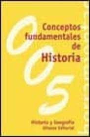 CONCEPTOS FUNDAMENTALES DE HISTORIA