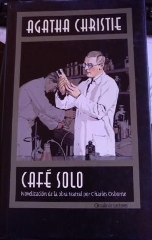CAFÉ SOLO, NOVELIZACIÓN DE LA OBRA TEATRAL DE CHARLES OSBORNE