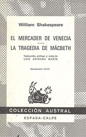 EL MERCADER DE VENECIA ; LA TRAGEDIA DE MÁCBETH