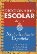 DICCIONARIO ESCOLAR DE LA REAL ACADEMIA ESPANOLA