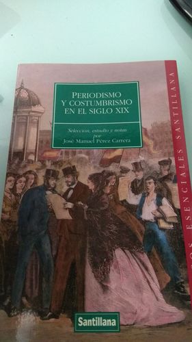 PERIODISMO Y COSTUMBRISMO EN EL SIGLO XIX