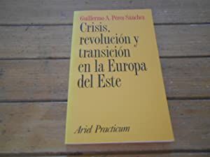 CRISIS, REVOLUCIÓN Y TRANSICIÓN EN LA EUROPA DEL ESTE