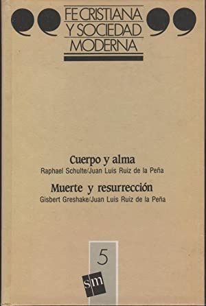 CUERPO Y ALMA / MUERTE Y RESURRECCION