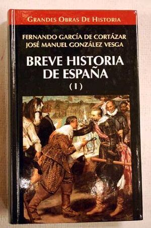 BREVE HISTORIA DE ESPAÑA I