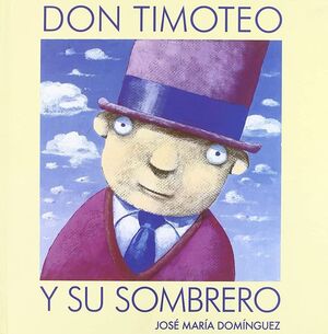 DON TIMOTEO Y SU SOMBRERO