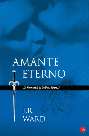 AMANTE ETERNO (LA HERMANDAD DE LA DAGA NEGRA 2) . LA HERMANDAD DE LA