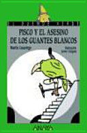 PISCO Y EL ASESINO DE LOS GUANTES BLANCOS/ PISCO AND THE MURDERER OF WHITE GLOVES