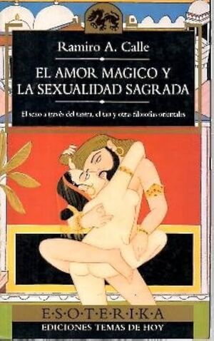 EL AMOR MÁGICO Y LA SEXUALIDAD SAGRADA