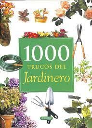LOS 1000 TRUCOS DEL JARDINERO