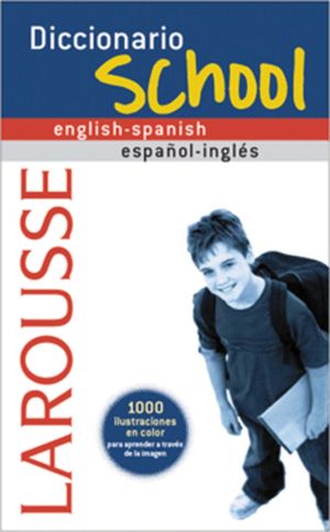 DICCIONARIO SCHOOL ENGLISH-SPANISH / ESPAÑOL-INGLÉS