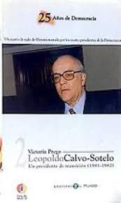 LEOPOLDO CALVO SOTELO, UN PRESIDENTE DE TRANSCICIÓN (1981-1982)