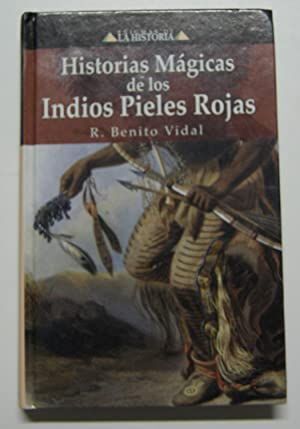 HISTORIAS MÁGICAS DE LOS INDIOS PIELES ROJAS