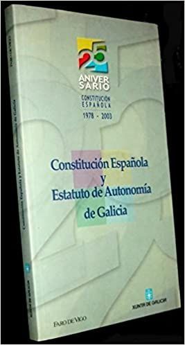 CONSTITUCION ESPAÑOLA Y ESTATUTO DE AUTONOMIA DE GALICIA